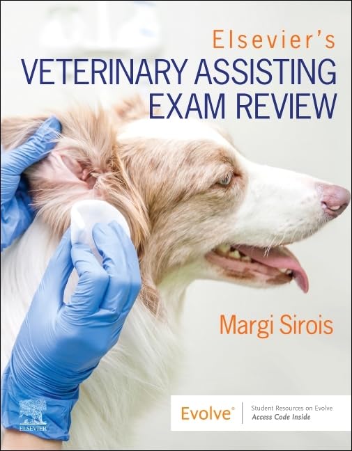Elsevier’s Veterinary Assisting Exam Review 1st Edition