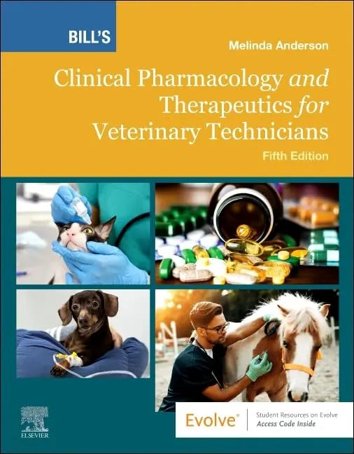 Bill's Clinical Pharmacology and Therapeutics for Veterinary Technicians 5th Edition