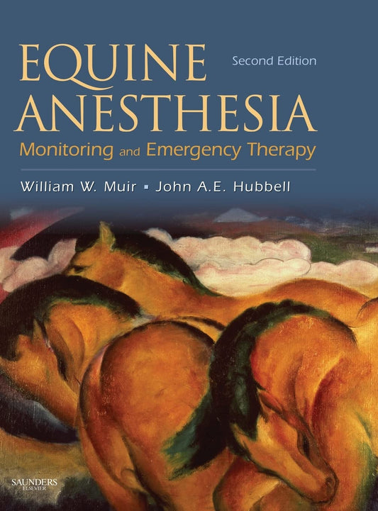Equine Anesthesia: Monitoring and Emergency Therapy 2nd Edition