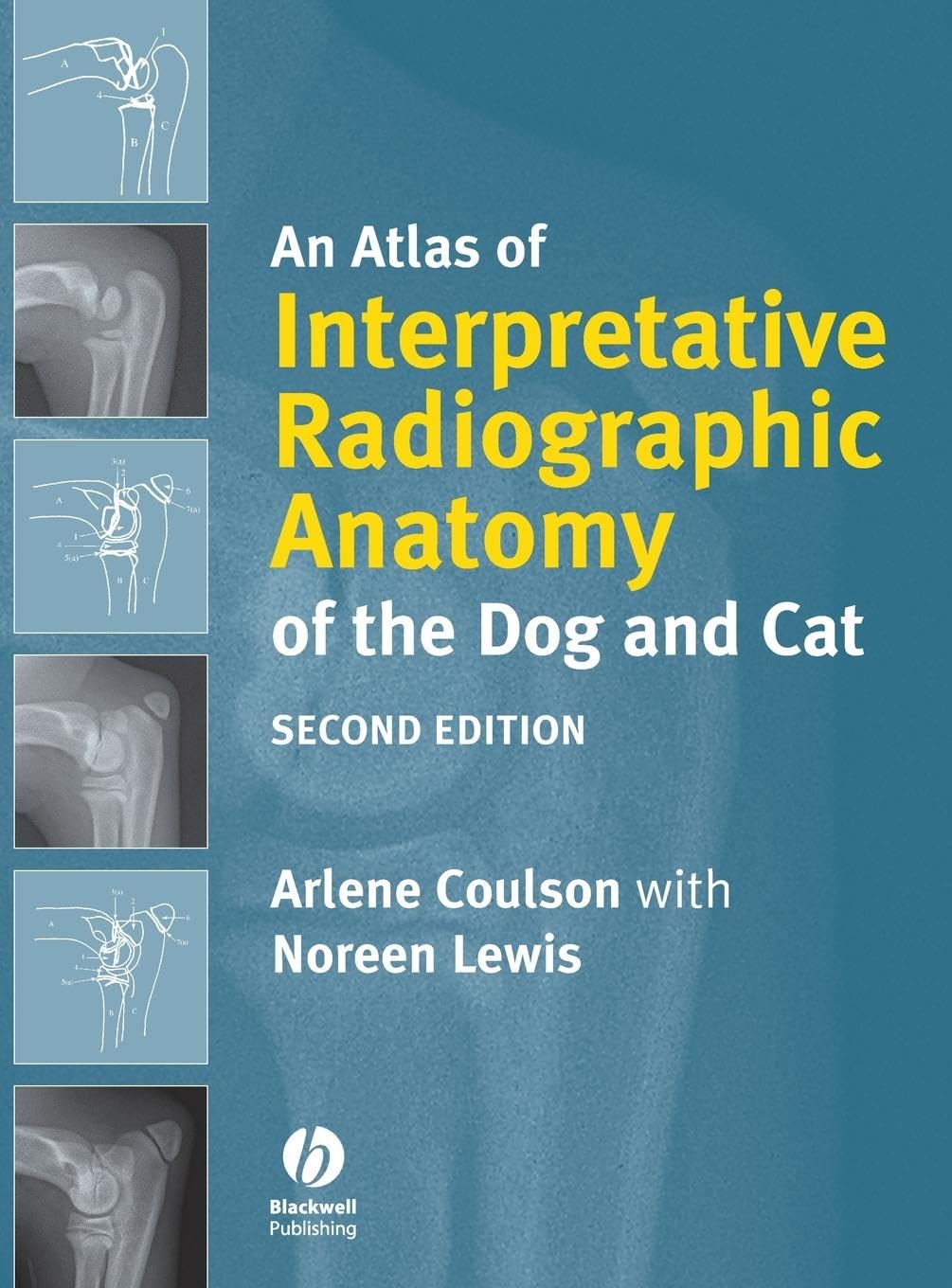 An Atlas of Interpretative Radiographic Anatomy of the Dog and Cat 2nd Edition