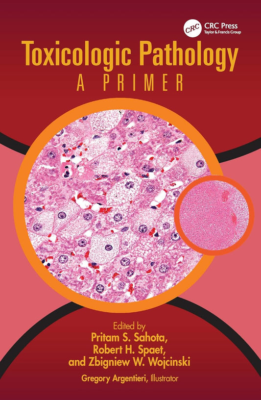 Toxicologic Pathology: A Primer 1st Edition
