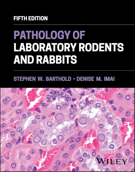[October 14, 2025] Pathology of Laboratory Rodents and Rabbits 5th Edition