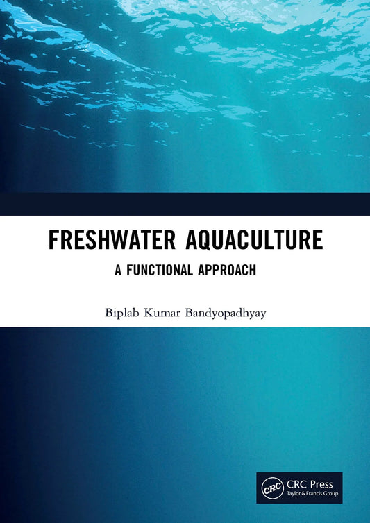 Freshwater Aquaculture: A Functional Approach 1st Edition